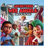 The Adventures Of Wee Angels: Fruits Of The Holy Spirit