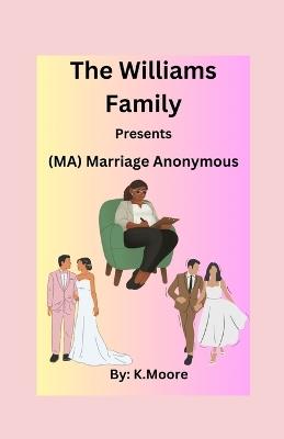 M.A.(Marriage Anonymous) - K Moore - cover