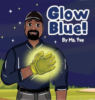 Glow Blue! - Yve - cover
