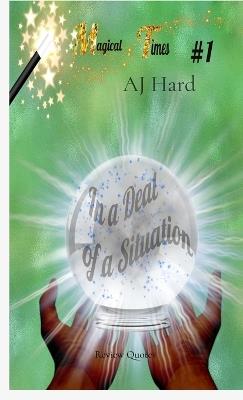 In a Deal of a Situation - Aj Hard - cover
