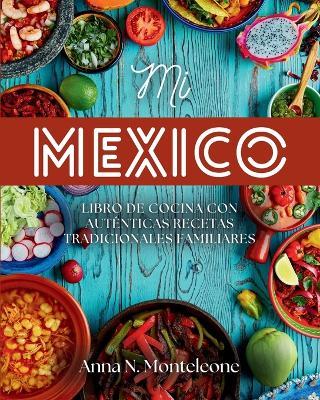 Mi Mexico - Anna N Monteleone - cover
