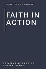 Faith In Action: 52 Weeks of Drawing Closer to God