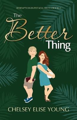 The Better Thing - Chelsey Elise Young - cover