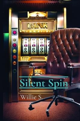 Silent Spin - Willie S - cover