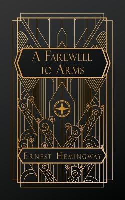 A Farewell to Arms - Ernest Hemingway - cover