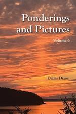 Pictures and Ponderings Vol. 6