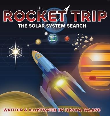 Rocket Trip: The Solar System Search - Joshua Galang - cover