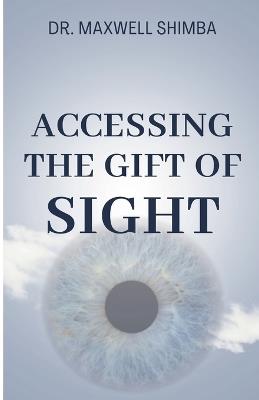 Accessing the Gift of Sight - Shimba - cover