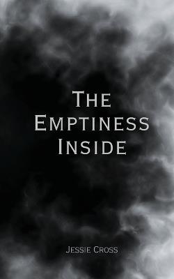 The Emptiness Inside - Jessie Cross - cover