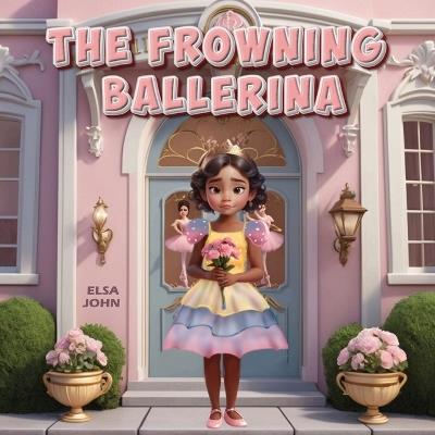 The Frowning Ballerina - Elsa John - cover