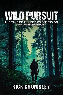 Wild Pursuit - Rick Crumbley - cover