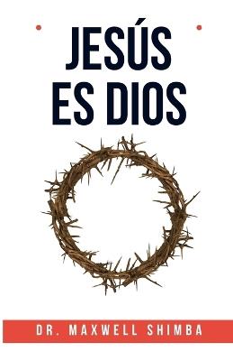 Jesús es Dios - Maxwell Shimba - cover