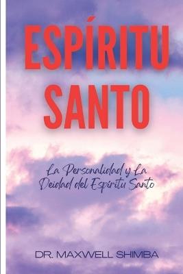Espíritu Santo: La Personalidad y La Deidad del Espíritu Santo - Shimba - cover