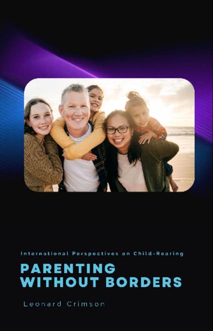 Parenting Without Borders - Leonard Crimson - ebook