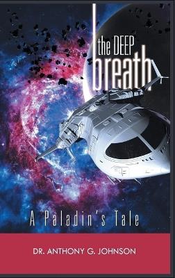 The Deep Breath: A Paladin's Tale - Anthony G Johnson - cover