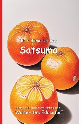 It's Time to Eat Satsuma - Walter the Educator - cover