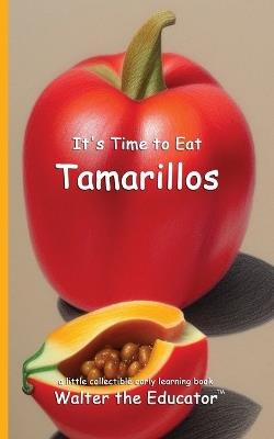 It's Time to Eat Tamarillos - Walter the Educator - cover