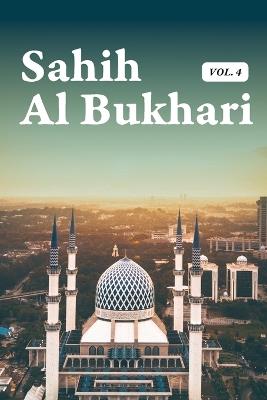 Sahih Al Bukhari Volume 4 of 9 - Muhammad Al Bukhari - cover