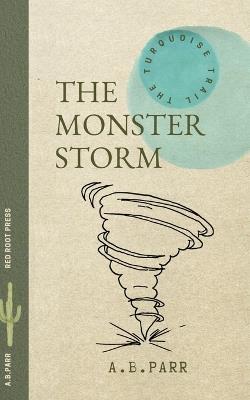 The Monster Storm: la tempête monstre - A B Parr - cover
