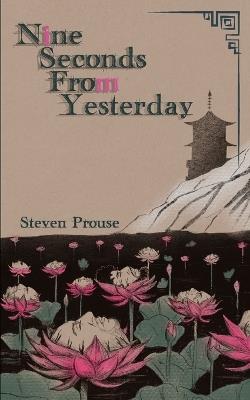 Nine Seconds From Yesterday - Steven Prouse - cover