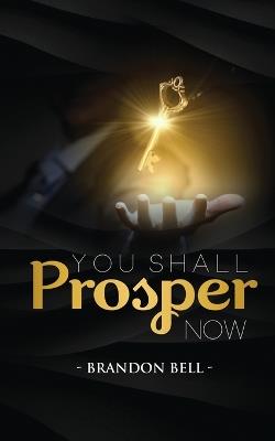 You Shall Prosper Now - Brandon Bell - cover