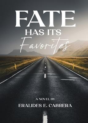 Fate Has Its Favorites - Eralides E Cabrera - cover