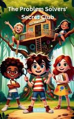 The Problem Solvers Secret Club