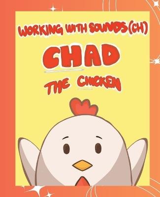 Working With Sounds (CH): Chad The Chicken - D D Nova - cover