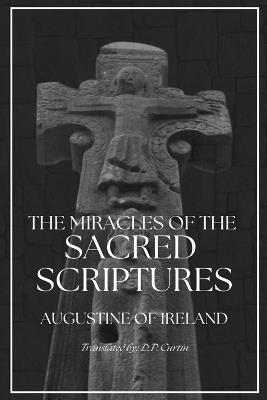The Miracles of the Sacred Scripture - Augustine of Hippo - cover