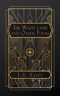 The Waste Land, and Other Poems - T S Eliot - cover