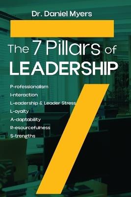 The 7 Pillars of Leadership - Daniel Myers - cover
