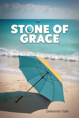 Stone Of Grace - Deborah Toth - cover