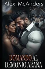 Domando al Demonio Araña: Un Romance de Cambiaformas Lobo y Mafia