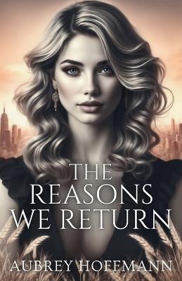 The Reasons We Return - Aubrey Hoffmann - cover