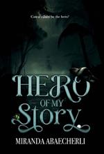Hero of My Story (A Dark Romantasy Novel): The Born in Blood Duet