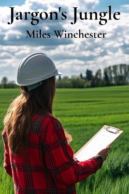 Jargon's Jungle: Navigating Specialized Terms In Different Fields - Miles Winchester - cover