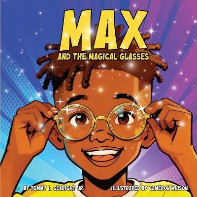 Max and the Magical Glasses - Tommy Searight - cover
