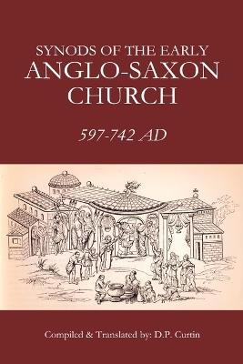 Synods of the Early Anglo-Saxon Church - cover