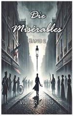 Die Misérables: Band 2