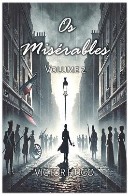 Os Misérables: Volume 2 - Victor Hugo - cover