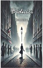 Bídníci: Svazek 2