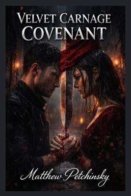 Velvet Carnage Covenant - Matthew Petchinsky - cover