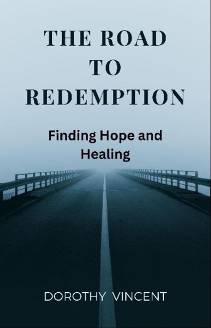 The Road to Redemption - Dorothy Vincent - ebook