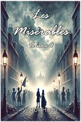 Les Misérables: Volume 4 - Victor Hugo - cover