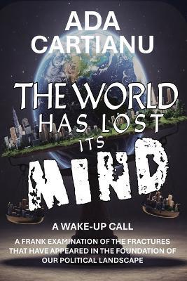 The World Has Lost Its Mind - Ada Cartianu - cover