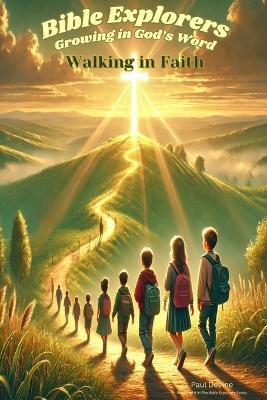 Bible Explorers: Walking in Faith - Paul Devine - cover