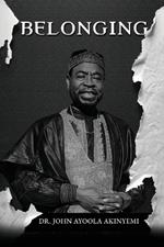 Belonging: A Genealogy of the Akinyemi Family Through Six Generations