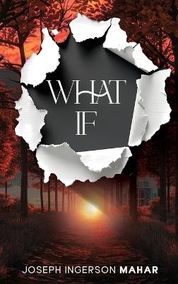 What If - Joseph Ingerson Mahar - cover