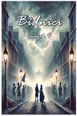 Bídníci: Svazek 4 - Victor Hugo - cover