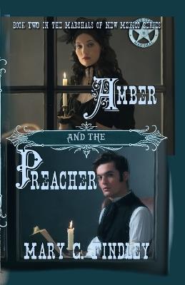 Amber and the Preacher - Mary C Findley - cover